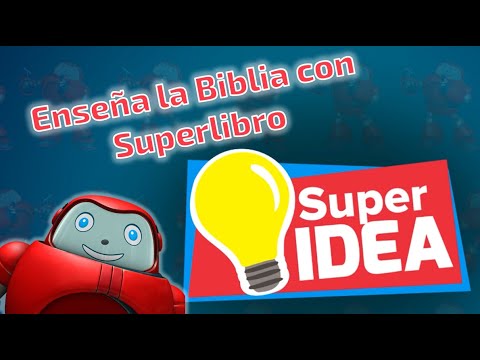Superlibro| Super Idea| Usa los recursos de Superlibro para enseñar la Biblia