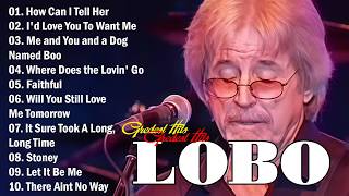 Download lagu LOBO Greatest Hits Full Album - Best Love Songs Of LOBO Nonstop mp3