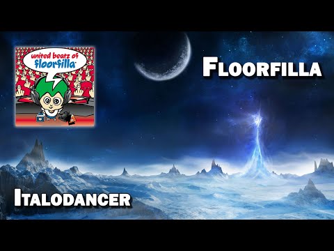 Italodancer - Floorfilla (HQ)