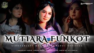 Download lagu DJ MUTIARA FUNKOT VIRAL TIK TOK I LINGGARJATI MUSIC & DJ FAUZI mp3 Download lagu DJ MUTIARA FUNKOT VIRAL TIK TOK I LINGGARJATI MUSIC & DJ FAUZI mp3