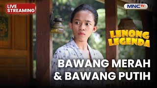 Download lagu 🔴 BAWANG MERAH DAN BAWANG PUTIH | LIVE LENONG LEGENDA | 1 DESEMBER 2025 mp3