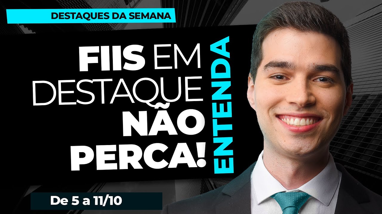 DESTAQUES DA SEMANA DOS FIIS - 05 a 11/10 - Tire suas dúvidas ao vivo! #fundosimobiliarios