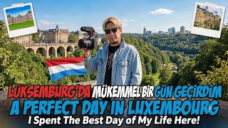 Lüksemburg 🇱🇺 Avrupa’nın Küçük Ama Muhteşem Ülkesi | Luxembourg: Small but Amazi
