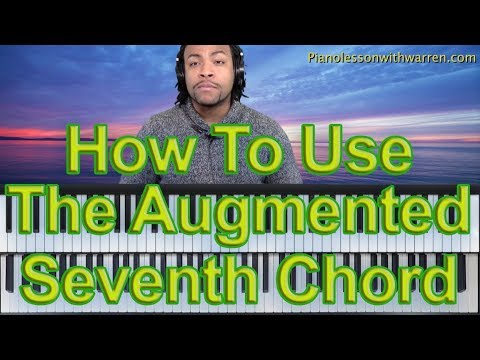 The Augmented Seventh Chord: What It Is And How To Use It Video
