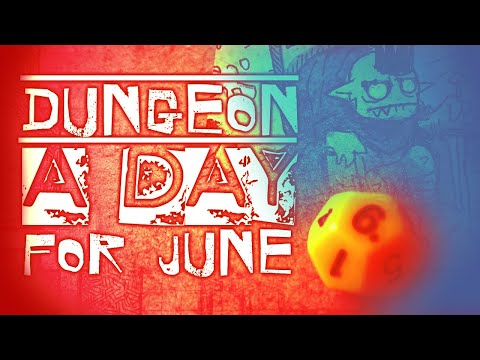 A Dungeon a day  for June! -Goblins!