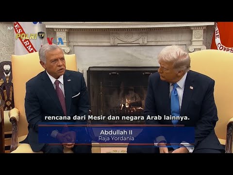 VOA - DONALD TRUMP BERTEMU RAJA ABDULLAH II DI TENGAH KEBUNTUAN NEGOSIASI SOAL GAZA