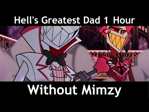 Hell's Greatest Dad | 1 Hour | without Mimzy