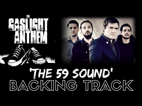 The Gaslight Anthem - The 59 Sound (karaoke) Backing Track