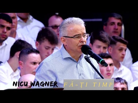 Nicu Wagner - Fa-ti Timp! Tu treci in goana ta grabit prin lume.  muzica crestina 2025