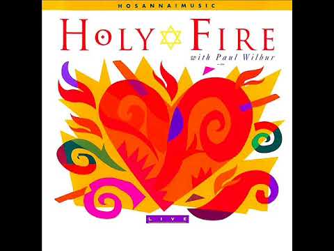 Paul Wilbur - Holy Fire - Full Album