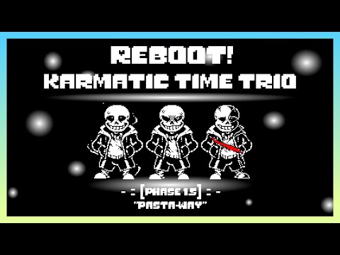 [REBOOT!Karmatic Time Trio] - Phase 1.5 - "Pasta-way" | Cover