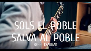 Sols el poble salva al poble - Berri Txarrak (guitar cover)