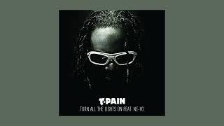 T-Pain - Turn All the Lights On (feat. Ne-Yo)