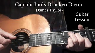 James Taylor Captain Jim&#39;s Drunken Dream - guitar lesson