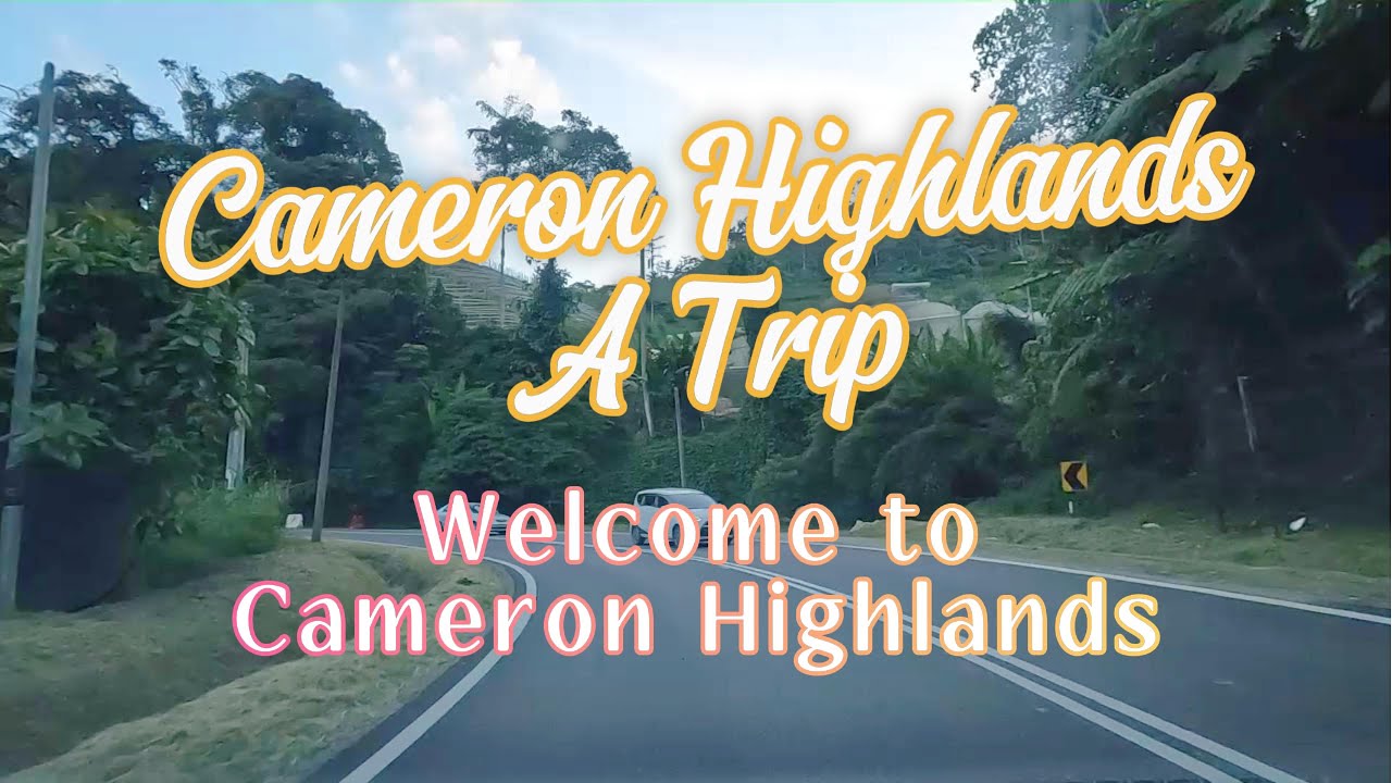 Cameron Highlands A Trip - 06 - Welcome To Cameron Highlands #malaysia #travel #trip #gopro