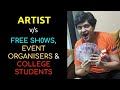 ARTIST Vs FREE SHOWS EVENTS COLLEGE STUDENTS FUNNY RANTS 7 0 VIPUL GOYAL