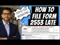 How to file a LATE S Corp Election by completing Form 2553