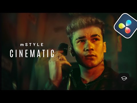 Cinematic Look in DaVinci Resolve — mStyle Cinematic tutorial — MotionVFX