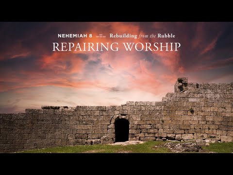 Ryan Kelly, "Repairing Worship" - Nehemiah 8