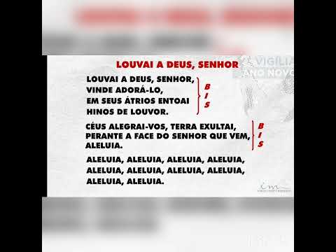 Louvai a Deus, Senhor