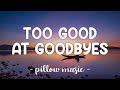 Too Good At Goodbyes Sam Smith Lyrics