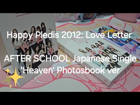 「UNBOXING • 開封」Happy Pledis 2012: Love Letter & AFTER SCHOOL Japanese Single 'Heaven' Photosbook ver
