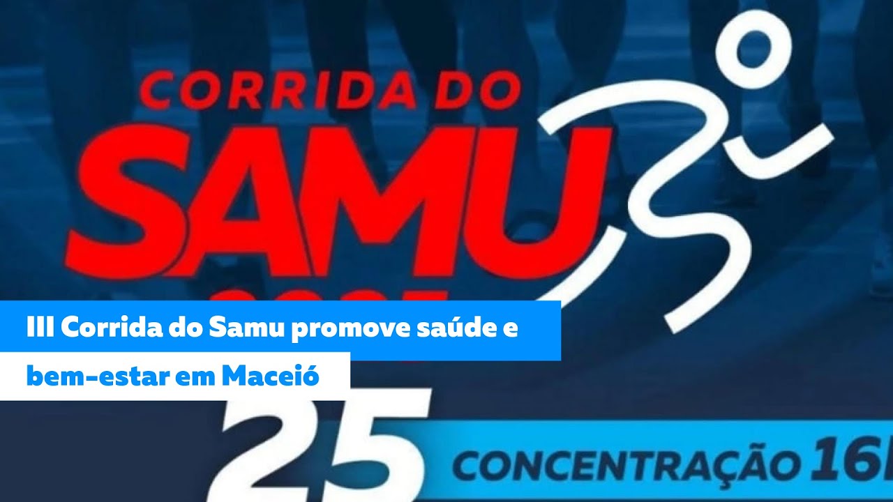 III Corrida do Samu promove saúde e bem-estar em Maceió