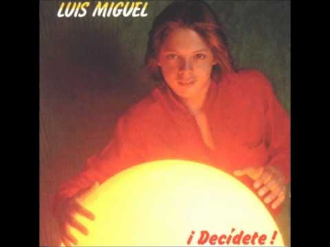 Luis Miguel - Decídete