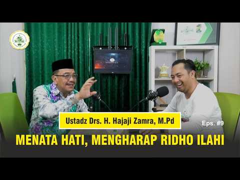 Podcast #9  Menata Hati, Mengharap Ridho Ilahi