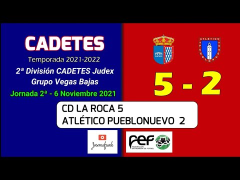 21-22 CADETE || J2ª CD LA ROCA 5 - ATLETICO PUEBLONUEVO 2 (6-11-21)