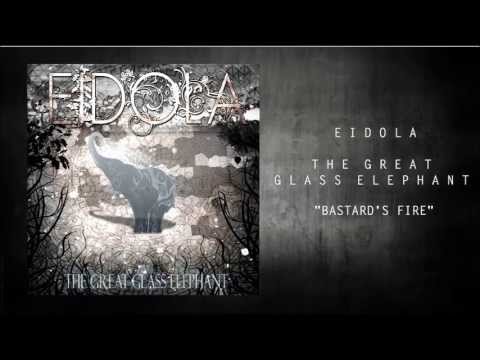 Eidola - Bastard's Fire