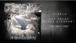 Eidola - Bastard's Fire