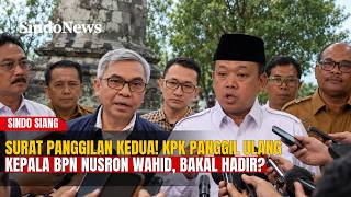 Kasus Mafia Tanah: KPK Jadwalkan Ulang Pemanggilan Kepala ATR/BPN Nusron Wahid |