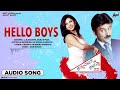 Hello Boys Audio Song Sathyavan Savithri Ajai Rao Mayur V Shridhar Shashank