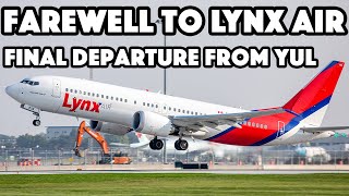 The FINAL Lynx Air 737 MAX 8 departure from Montreal (YUL/CYUL)