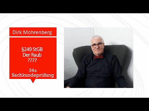 §34a Sachkundeprüfung, §249 StGB: Raub – Die brutale Wahrheit hinter dem Gesetz! von Dirk Mohrenberg