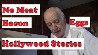 Meatless Bacon and Eggs Breakfast and Hollywood Stories