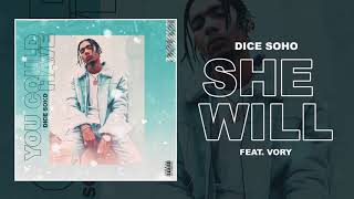 Dice Soho - She Will feat. Vory (Official Audio)