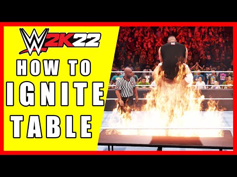 WWE 2K22 - How to Ignite a Table! (Tutorial)