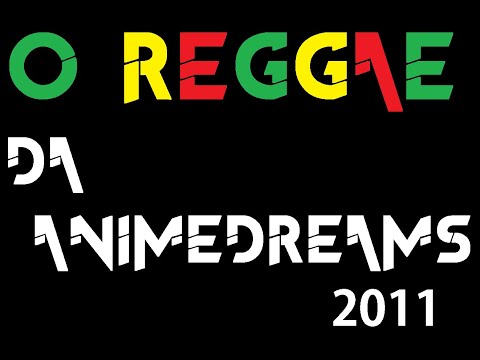 O Reggae da Anime Dreams 2011