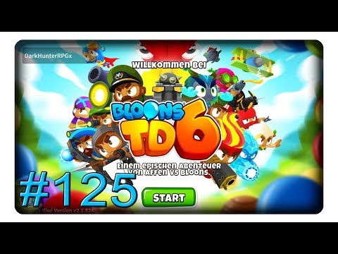 Aplatzolypse bis Runde 100 #125 1/2 || Let's Play Bloons Tower Defense 6 | BTD6 | Deutsch | German