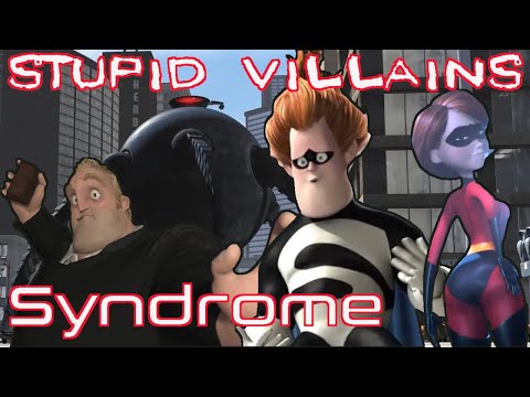 Villains Too Stupid To Win Ep.10 - Syndrome (The Incredibles)