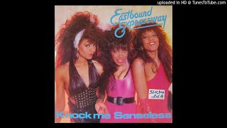 Eastbound Expressway - Knock Me Senseless (12'' Version 1986)