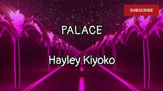 Palace - Hayley Kiyoko (lyrics)