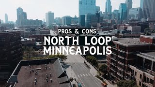PROS and CONS of NORTH LOOP | BEST Minneapolis Neighborhoods
