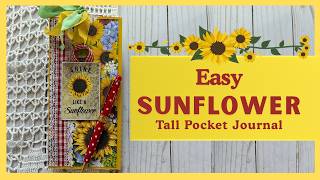🌻Easy Sunflower Tall Pocket Journal #craftygiveaway #junkjournal