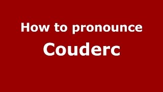 How to pronounce Couderc