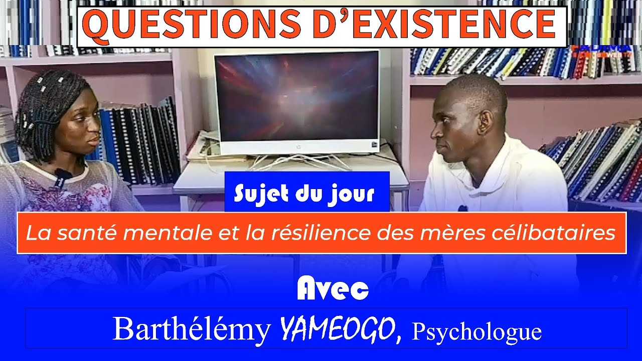 QUESTIONS D'EXISTENCE 16 : La Santé mentale et la résilience des mères célibataires.