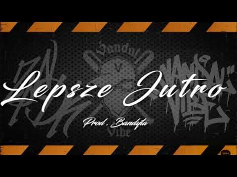 ZPNDK ft Stecu - "Lepsze Jutro" prod. Bandyta