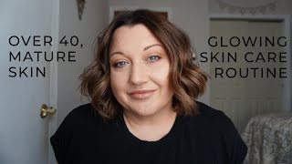 Glowing Skin in 2019 | Over 40 Skin Care & Make Up